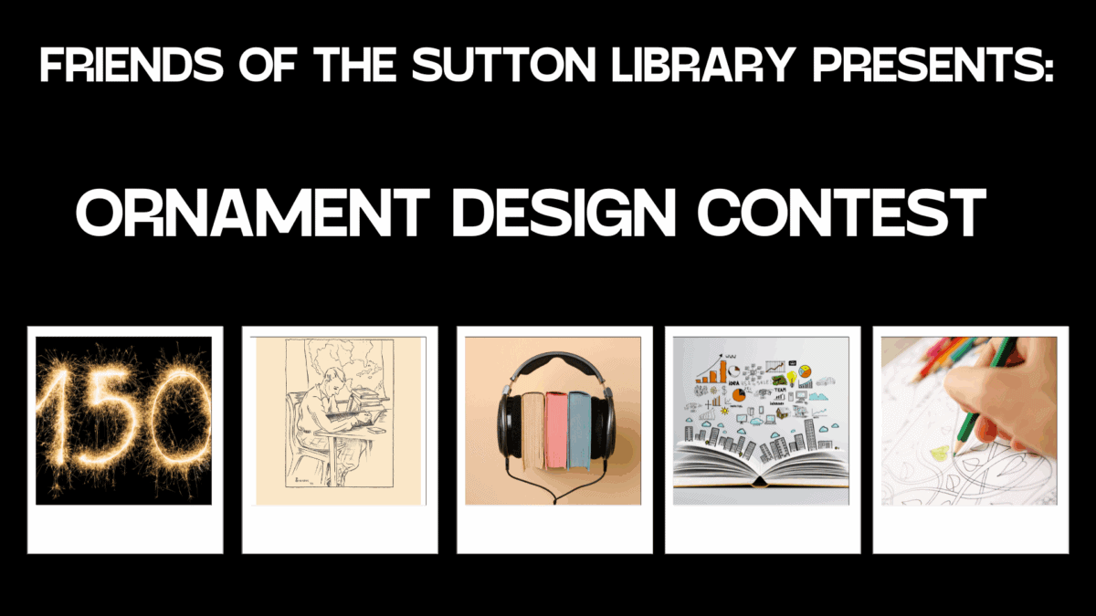 banner for "friends of the sutton library presents: ornament design contest" with images of a sparkler 150, drawing, headphones with books, open book with graphics, and coloring hand.