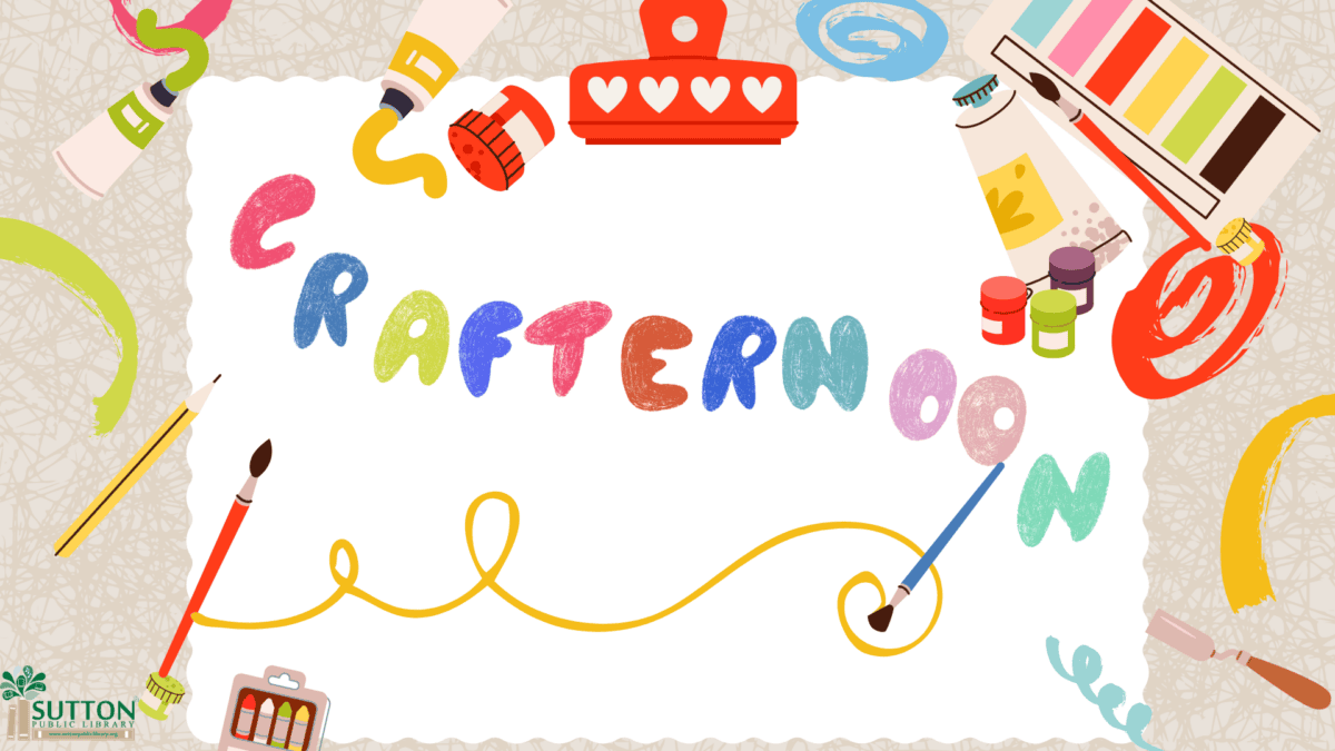 Colorful art supplies surround the word "CRAFTERNOON" written in painted letters on white paper; the Sutton Library logo is in the bottom left corner.