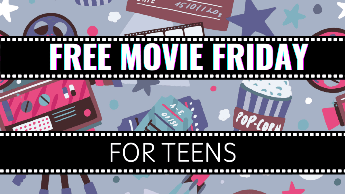 Illustration with popcorn, tickets, and cameras. Text in bold reads: "Free Movie Friday for Teens" on a background with movie-themed icons.