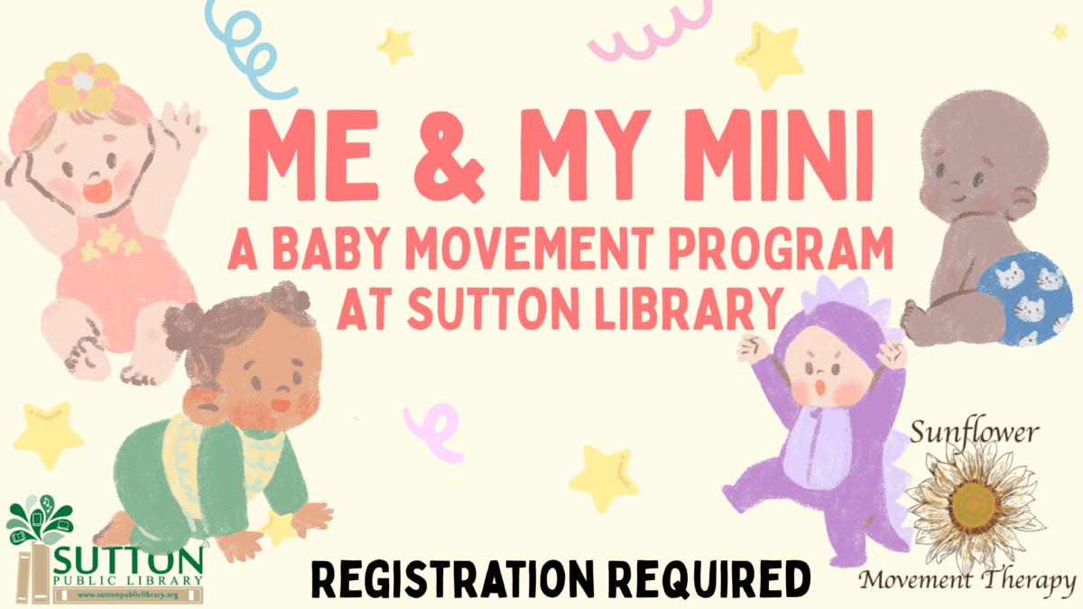 A promotional flyer for "Me & My Mini: A Baby Movement Program at Sutton Library" with illustrations of four babies, logos, and "Registration Required" text.