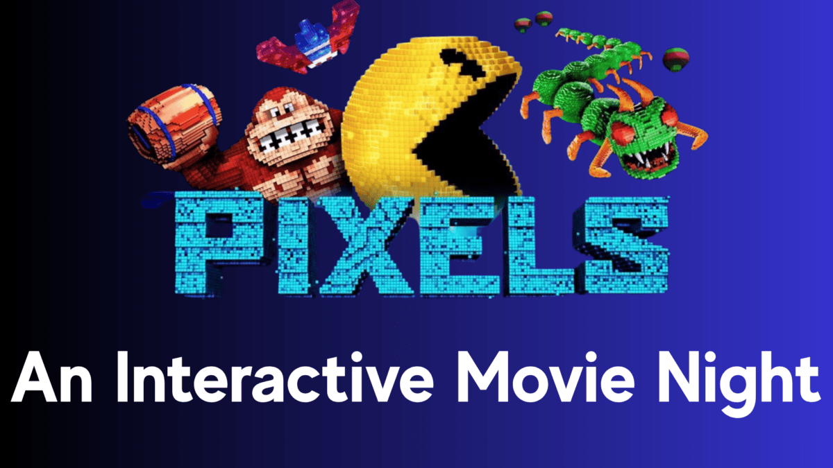 Poster for 'Pixels: An Interactive Movie Night' featuring pixelated video game characters and bold text on a blue background.